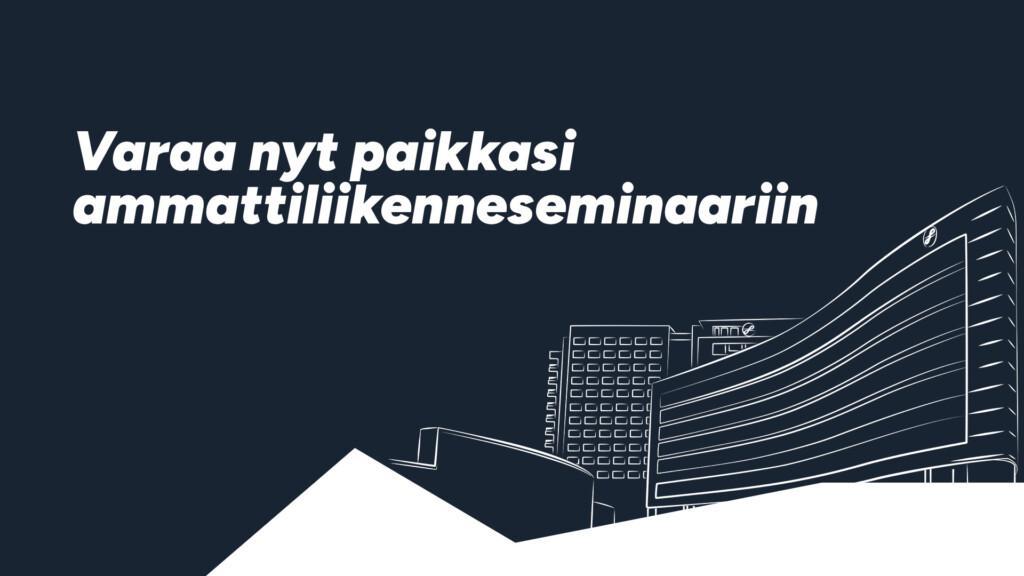 Varaa paikkasi Vantaan ammattiliikenneseminaariin!